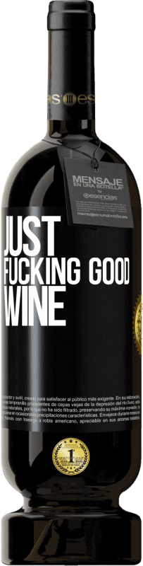 «Just fucking good wine» Premium Edition MBS® Бронировать