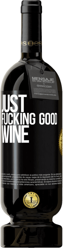 «Just fucking good wine» プレミアム版 MBS® 予約する