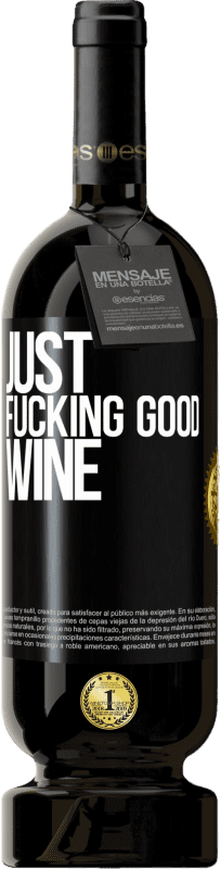 Spedizione Gratuita | Vino rosso Edizione Premium MBS® Riserva Just fucking good wine Etichetta Nera. Etichetta personalizzabile Riserva 12 Mesi Raccogliere 2014 Tempranillo