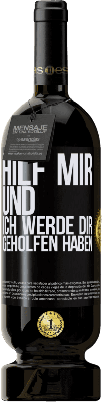 «Hilf mir und ich werde dir geholfen haben» Premium Ausgabe MBS® Reserve