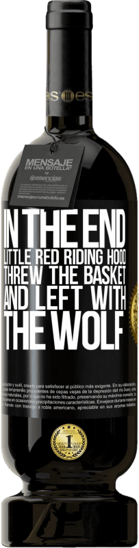 «In the end, Little Red Riding Hood threw the basket and left with the wolf» Premium Edition MBS® Reserve
