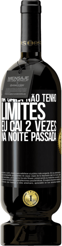 49,95 € | Vinho tinto Edição Premium MBS® Reserva Na cama não tenho limites. Eu caí 2 vezes na noite passada Etiqueta Preta. Etiqueta personalizável Reserva 12 Meses Colheita 2015 Tempranillo