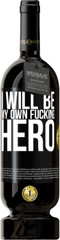 «I will be my own fucking hero» Premium Edition MBS® Бронировать