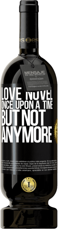 49,95 € 送料無料 | 赤ワイン プレミアム版 MBS® 予約する 小説が大好きです。むかしむかしですが、もうない ブラックラベル. カスタマイズ可能なラベル 予約する 12 月 収穫 2016 Tempranillo