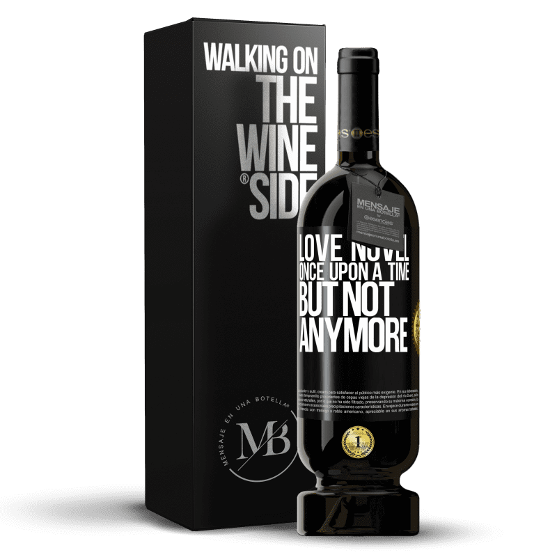 49,95 € Free Shipping | Red Wine Premium Edition MBS® Reserve Love novel. Once upon a time, but not anymore Black Label. Customizable label Reserve 12 Months Harvest 2015 Tempranillo