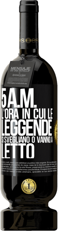 49,95 € Spedizione Gratuita | Vino rosso Edizione Premium MBS® Riserva 5 A.M. L'ora in cui le leggende si svegliano o vanno a letto Etichetta Nera. Etichetta personalizzabile Riserva 12 Mesi Raccogliere 2015 Tempranillo