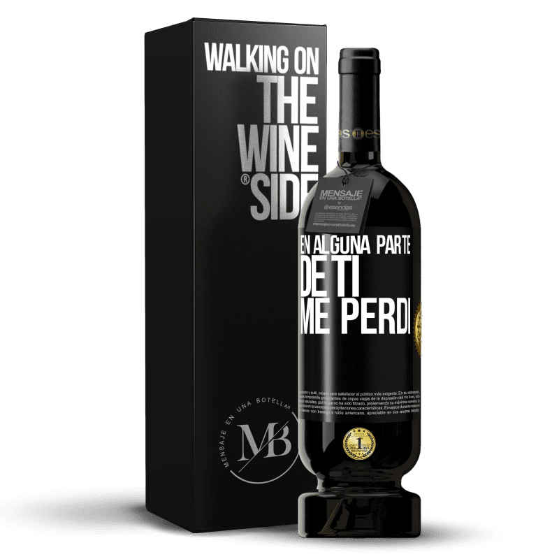 49,95 € Envío gratis | Vino Tinto Edición Premium MBS® Reserva En alguna parte de ti me perdí Etiqueta Negra. Etiqueta personalizable Reserva 12 Meses Cosecha 2015 Tempranillo