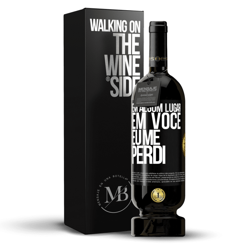 49,95 € Envio grátis | Vinho tinto Edição Premium MBS® Reserva Em algum lugar em você eu me perdi Etiqueta Preta. Etiqueta personalizável Reserva 12 Meses Colheita 2016 Tempranillo