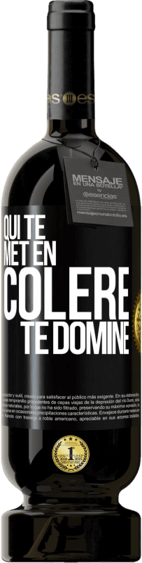 Envoi gratuit | Vin rouge Édition Premium MBS® Réserve Qui te met en colère te domine Étiquette Noire. Étiquette personnalisable Réserve 12 Mois Récolte 2016 Tempranillo