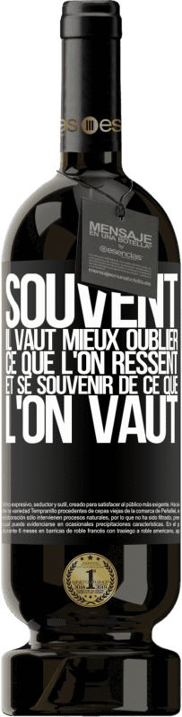 49,95 € Envoi gratuit | Vin rouge Édition Premium MBS® Réserve Souvent, il vaut mieux oublier ce que l'on ressent et se souvenir de ce que l'on vaut Étiquette Noire. Étiquette personnalisable Réserve 12 Mois Récolte 2016 Tempranillo