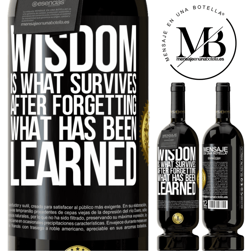 29,95 € Free Shipping | Red Wine Premium Edition MBS® Reserva Wisdom is what survives after forgetting what has been learned Black Label. Customizable label Reserva 12 Months Harvest 2014 Tempranillo