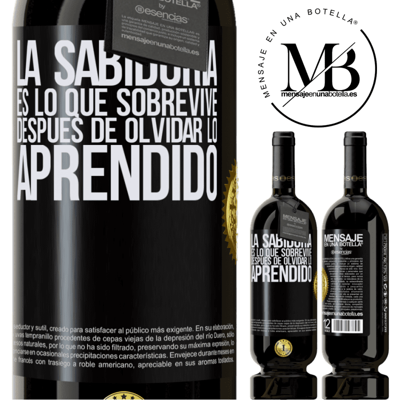 39,95 € Envío gratis | Vino Tinto Edición Premium MBS® Reserva La sabiduría es lo que sobrevive después de olvidar lo aprendido Etiqueta Negra. Etiqueta personalizable Reserva 12 Meses Cosecha 2015 Tempranillo