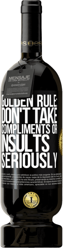 49,95 € | 红酒 高级版 MBS® 预订 黄金法则：不要认真对待夸奖或侮辱 黑标. 可自定义的标签 预订 12 个月 收成 2016 Tempranillo