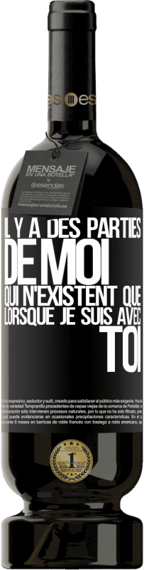 49,95 € Envoi gratuit | Vin rouge Édition Premium MBS® Réserve Il y a des parties de moi qui n'existent que lorsque je suis avec toi Étiquette Noire. Étiquette personnalisable Réserve 12 Mois Récolte 2016 Tempranillo