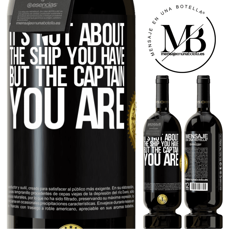 49,95 € Free Shipping | Red Wine Premium Edition MBS® Reserve It's not about the ship you have, but the captain you are Black Label. Customizable label Reserve 12 Months Harvest 2014 Tempranillo