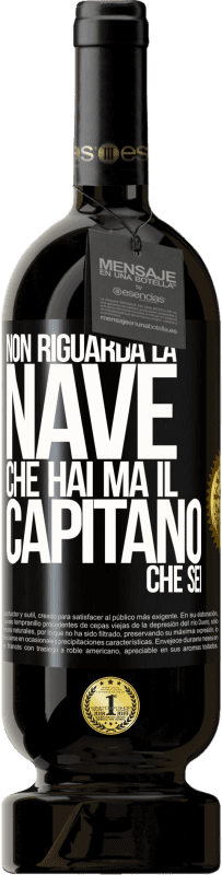 49,95 € | Vino rosso Edizione Premium MBS® Riserva Non riguarda la nave che hai, ma il capitano che sei Etichetta Nera. Etichetta personalizzabile Riserva 12 Mesi Raccogliere 2015 Tempranillo