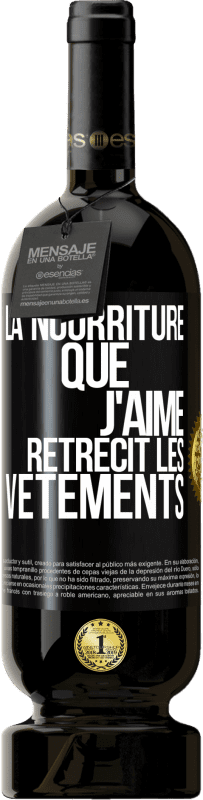 49,95 € Envoi gratuit | Vin rouge Édition Premium MBS® Réserve La nourriture que j'aime rétrécit les vêtements Étiquette Noire. Étiquette personnalisable Réserve 12 Mois Récolte 2016 Tempranillo