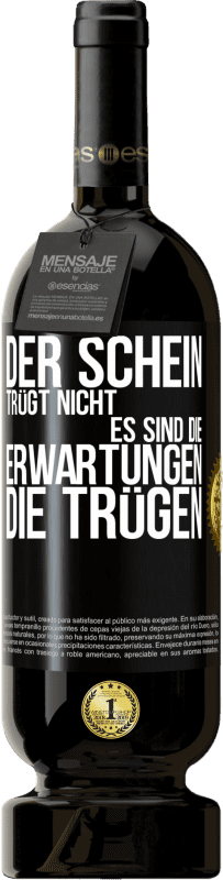 Kostenloser Versand | Rotwein Premium Ausgabe MBS® Reserve Der Schein trügt nicht. Es sind die Erwartungen, die trügen. Schwarzes Etikett. Anpassbares Etikett Reserve 12 Monate Ernte 2014 Tempranillo