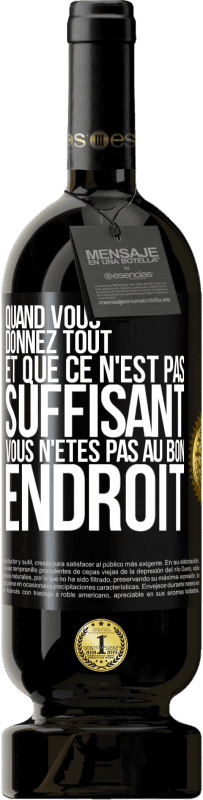 49,95 € Envoi gratuit | Vin rouge Édition Premium MBS® Réserve Quand vous donnez tout et que ce n'est pas suffisant, vous n'êtes pas au bon endroit Étiquette Noire. Étiquette personnalisable Réserve 12 Mois Récolte 2016 Tempranillo
