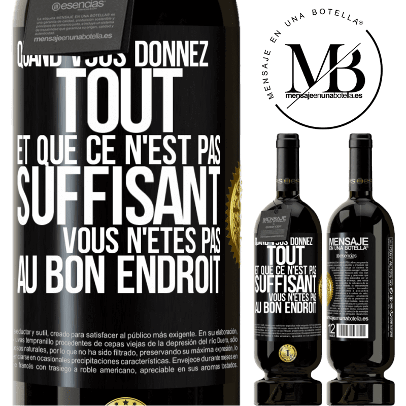 49,95 € Envoi gratuit | Vin rouge Édition Premium MBS® Réserve Quand vous donnez tout et que ce n'est pas suffisant, vous n'êtes pas au bon endroit Étiquette Noire. Étiquette personnalisable Réserve 12 Mois Récolte 2014 Tempranillo