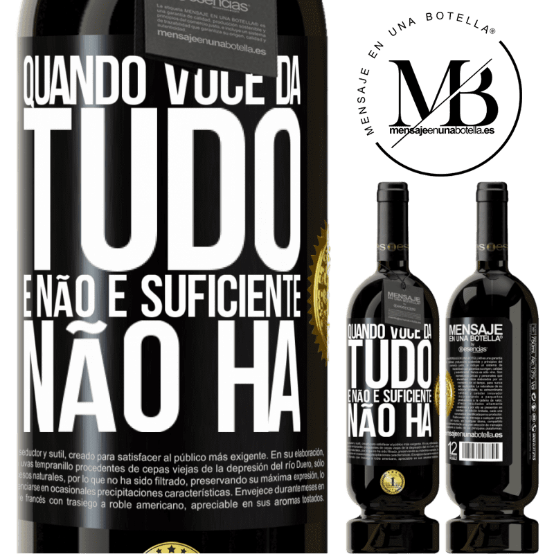 49,95 € Envio grátis | Vinho tinto Edição Premium MBS® Reserva Quando você dá tudo e não é suficiente, não há Etiqueta Preta. Etiqueta personalizável Reserva 12 Meses Colheita 2014 Tempranillo