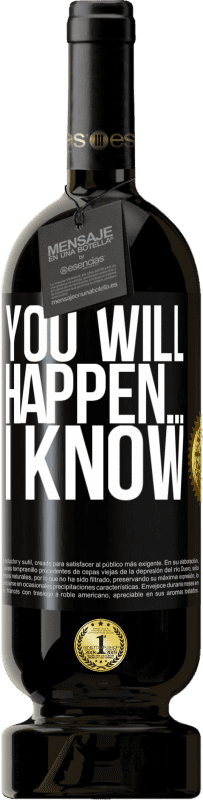 Бесплатная доставка | Красное вино Premium Edition MBS® Бронировать Вы случитесь ... Я знаю Черная метка. Настраиваемая этикетка Бронировать 12 Месяцы Урожай 2016 Tempranillo