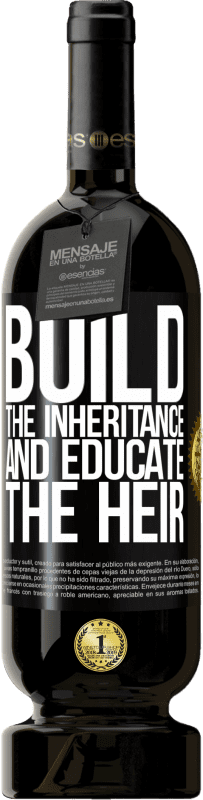 «Build the inheritance and educate the heir» Premium Edition MBS® Reserve