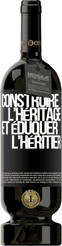 Envoi gratuit | Vin rouge Édition Premium MBS® Réserve Construis l'héritage et élève l'héritier Étiquette Noire. Étiquette personnalisable Réserve 12 Mois Récolte 2014 Tempranillo