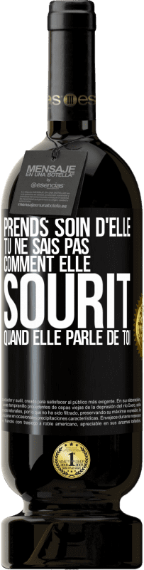 49,95 € | Vin rouge Édition Premium MBS® Réserve Prends soin d'elle. Tu ne sais pas comment elle sourit quand elle parle de toi Étiquette Noire. Étiquette personnalisable Réserve 12 Mois Récolte 2016 Tempranillo
