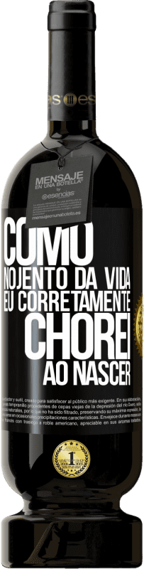 49,95 € | Vinho tinto Edição Premium MBS® Reserva Como nojento da vida, eu corretamente chorei ao nascer Etiqueta Preta. Etiqueta personalizável Reserva 12 Meses Colheita 2016 Tempranillo
