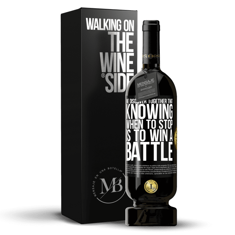 49,95 € Free Shipping | Red Wine Premium Edition MBS® Reserve We discover together that knowing when to stop is to win a battle Black Label. Customizable label Reserve 12 Months Harvest 2014 Tempranillo