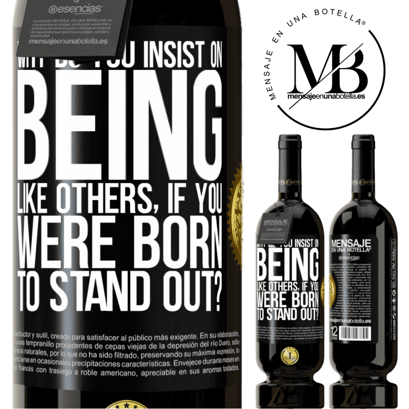 49,95 € Free Shipping | Red Wine Premium Edition MBS® Reserve why do you insist on being like others, if you were born to stand out? Black Label. Customizable label Reserve 12 Months Harvest 2014 Tempranillo