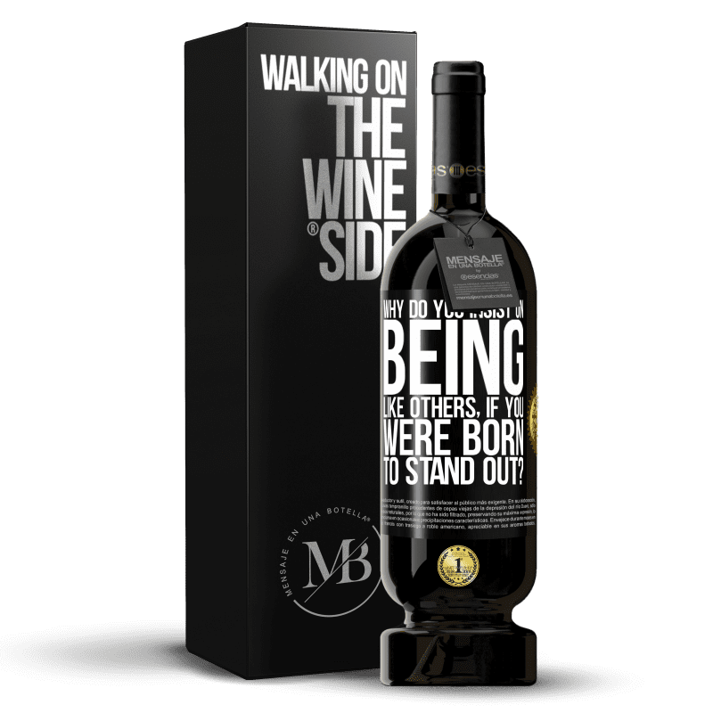 49,95 € Free Shipping | Red Wine Premium Edition MBS® Reserve why do you insist on being like others, if you were born to stand out? Black Label. Customizable label Reserve 12 Months Harvest 2014 Tempranillo