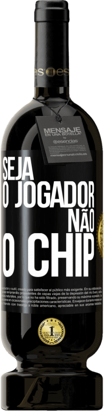 Envio grátis | Vinho tinto Edição Premium MBS® Reserva Seja o jogador, não o chip Etiqueta Preta. Etiqueta personalizável Reserva 12 Meses Colheita 2014 Tempranillo