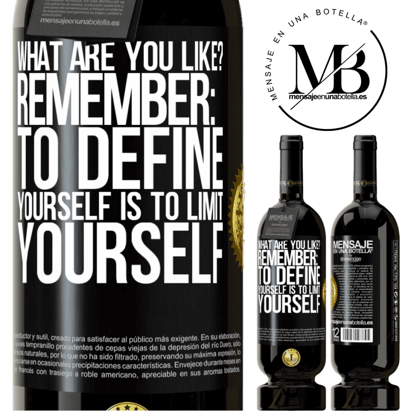 29,95 € Free Shipping | Red Wine Premium Edition MBS® Reserva what are you like? Remember: To define yourself is to limit yourself Black Label. Customizable label Reserva 12 Months Harvest 2014 Tempranillo