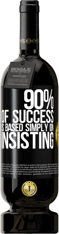 49,95 € | Красное вино Premium Edition MBS® Бронировать 90% успеха основаны просто на настаивании Черная метка. Настраиваемая этикетка Бронировать 12 Месяцы Урожай 2014 Tempranillo