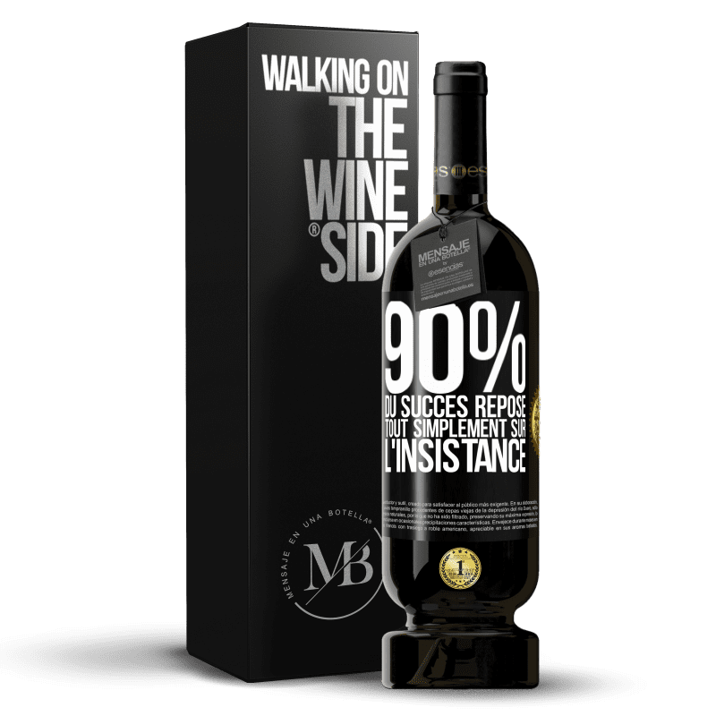 49,95 € Envoi gratuit | Vin rouge Édition Premium MBS® Réserve 90% du succès repose tout simplement sur l'insistance Étiquette Noire. Étiquette personnalisable Réserve 12 Mois Récolte 2015 Tempranillo