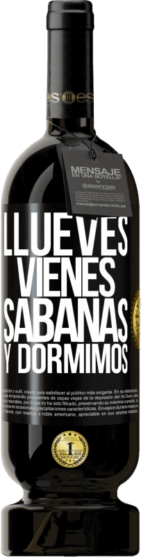 49,95 € Spedizione Gratuita | Vino rosso Edizione Premium MBS® Riserva Llueves, vienes, sábanas y dormimos Etichetta Nera. Etichetta personalizzabile Riserva 12 Mesi Raccogliere 2015 Tempranillo