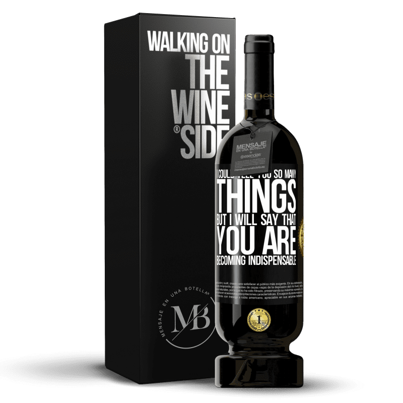 49,95 € Free Shipping | Red Wine Premium Edition MBS® Reserve I could tell you so many things, but we are going to leave it when you are becoming indispensable Black Label. Customizable label Reserve 12 Months Harvest 2015 Tempranillo