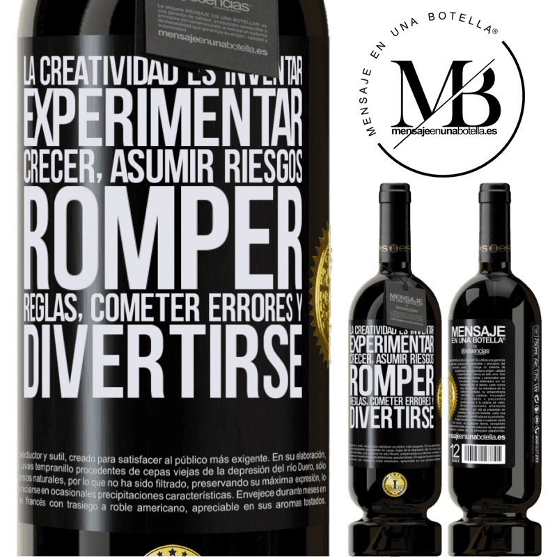 39,95 € Envío gratis | Vino Tinto Edición Premium MBS® Reserva La creatividad es inventar, experimentar, crecer, asumir riesgos, romper reglas, cometer errores y divertirse Etiqueta Negra. Etiqueta personalizable Reserva 12 Meses Cosecha 2015 Tempranillo