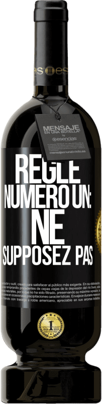 49,95 € | Vin rouge Édition Premium MBS® Réserve Règle numéro un: ne supposez pas Étiquette Noire. Étiquette personnalisable Réserve 12 Mois Récolte 2014 Tempranillo