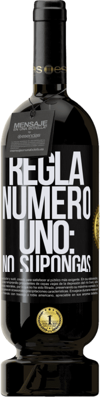 49,95 € | Vino Tinto Edición Premium MBS® Reserva Regla número uno: no supongas Etiqueta Negra. Etiqueta personalizable Reserva 12 Meses Cosecha 2014 Tempranillo
