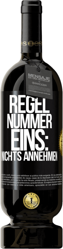 49,95 € Kostenloser Versand | Rotwein Premium Ausgabe MBS® Reserve Regel Nummer eins: nichts annehmen Schwarzes Etikett. Anpassbares Etikett Reserve 12 Monate Ernte 2015 Tempranillo