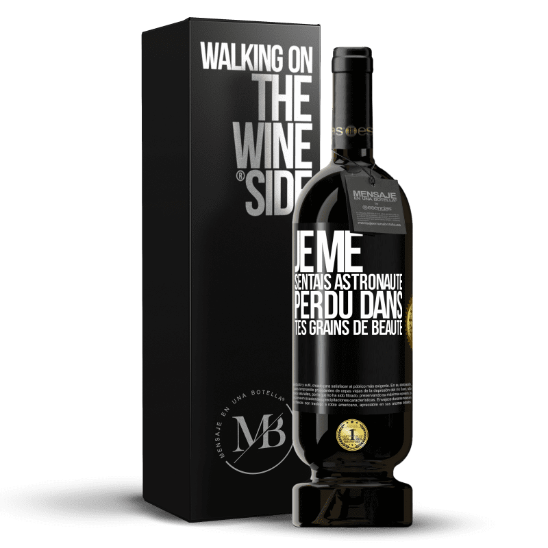 49,95 € Envoi gratuit | Vin rouge Édition Premium MBS® Réserve Je me sentais astronaute, perdu dans tes grains de beauté Étiquette Noire. Étiquette personnalisable Réserve 12 Mois Récolte 2015 Tempranillo