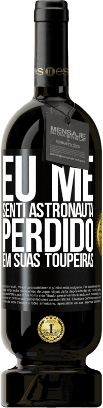 49,95 € | Vinho tinto Edição Premium MBS® Reserva Eu me senti astronauta, perdido em suas toupeiras Etiqueta Preta. Etiqueta personalizável Reserva 12 Meses Colheita 2016 Tempranillo