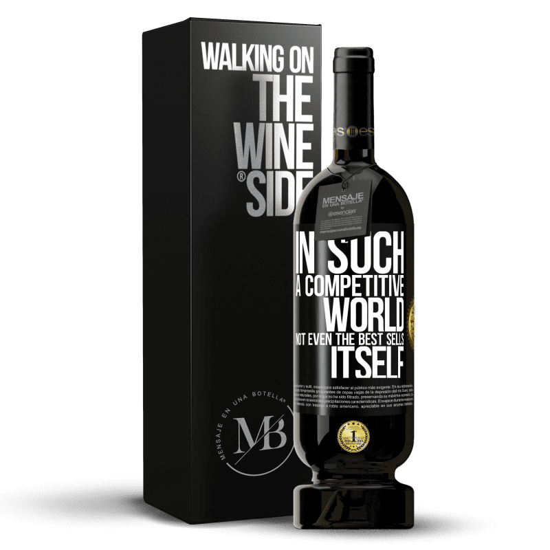 49,95 € Free Shipping | Red Wine Premium Edition MBS® Reserve In such a competitive world, not even the best sells itself Black Label. Customizable label Reserve 12 Months Harvest 2014 Tempranillo