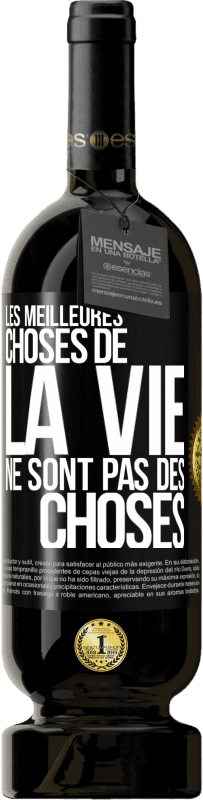 49,95 € | Vin rouge Édition Premium MBS® Réserve Les meilleures choses de la vie ne sont pas des choses Étiquette Noire. Étiquette personnalisable Réserve 12 Mois Récolte 2016 Tempranillo