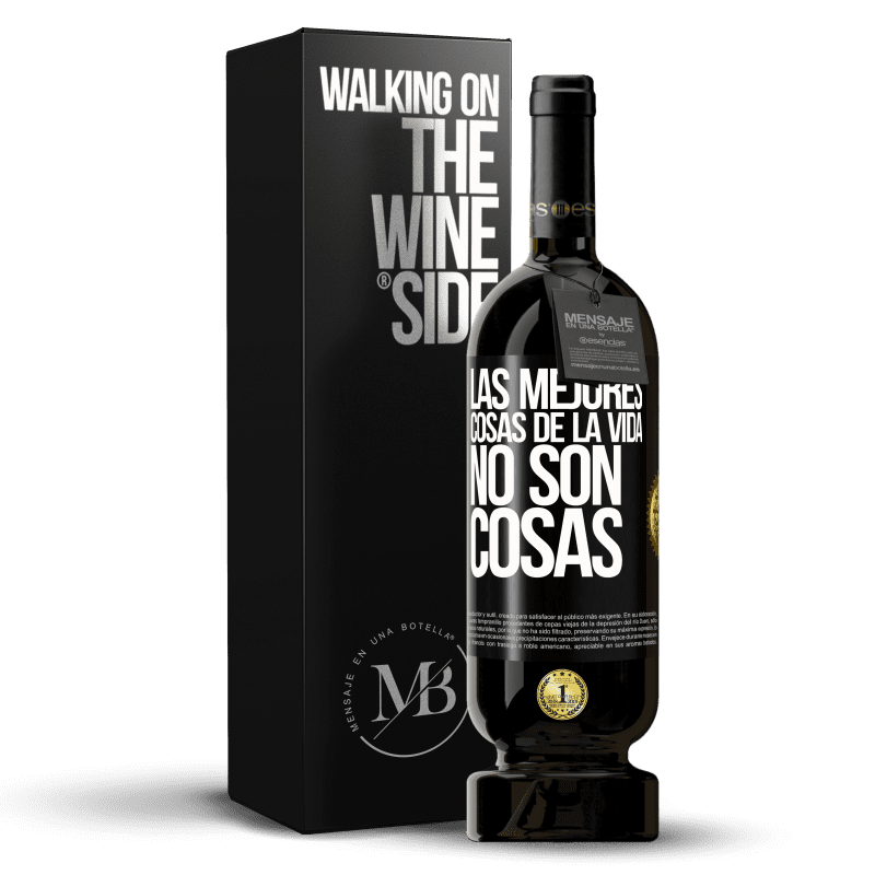 49,95 € Envío gratis | Vino Tinto Edición Premium MBS® Reserva Las mejores cosas de la vida no son cosas Etiqueta Negra. Etiqueta personalizable Reserva 12 Meses Cosecha 2015 Tempranillo