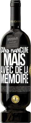 Envoi gratuit | Vin rouge Édition Premium MBS® Réserve Sans rancune mais avec de la mémoire Étiquette Noire. Étiquette personnalisable Réserve 12 Mois Récolte 2015 Tempranillo