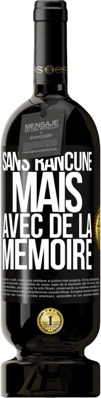 Envoi gratuit | Vin rouge Édition Premium MBS® Réserve Sans rancune mais avec de la mémoire Étiquette Noire. Étiquette personnalisable Réserve 12 Mois Récolte 2016 Tempranillo